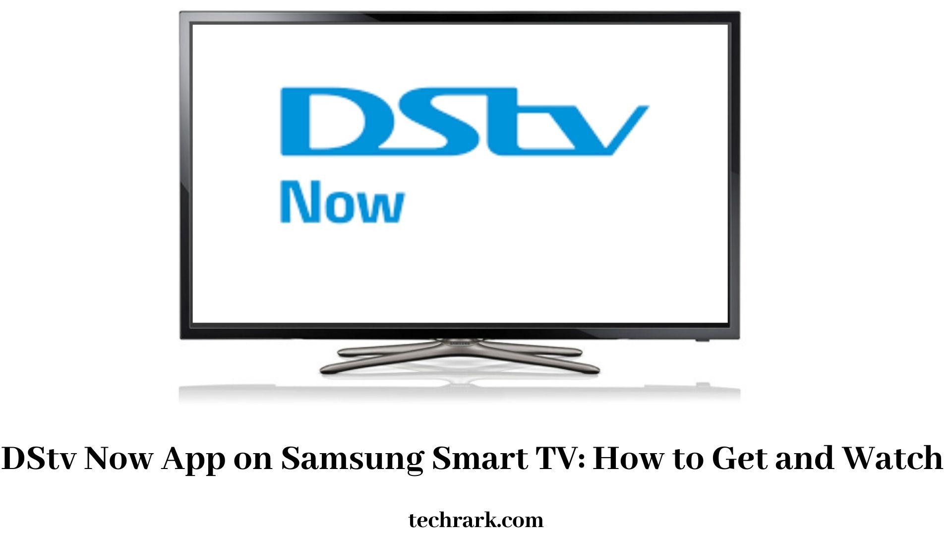 DStv Now on Samsung Smart TV