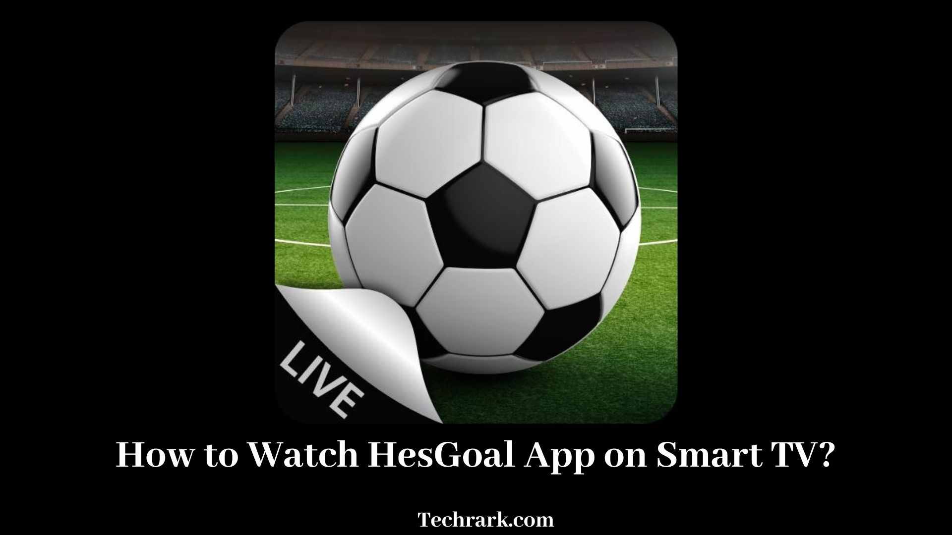 Hesgoal on Smart TV