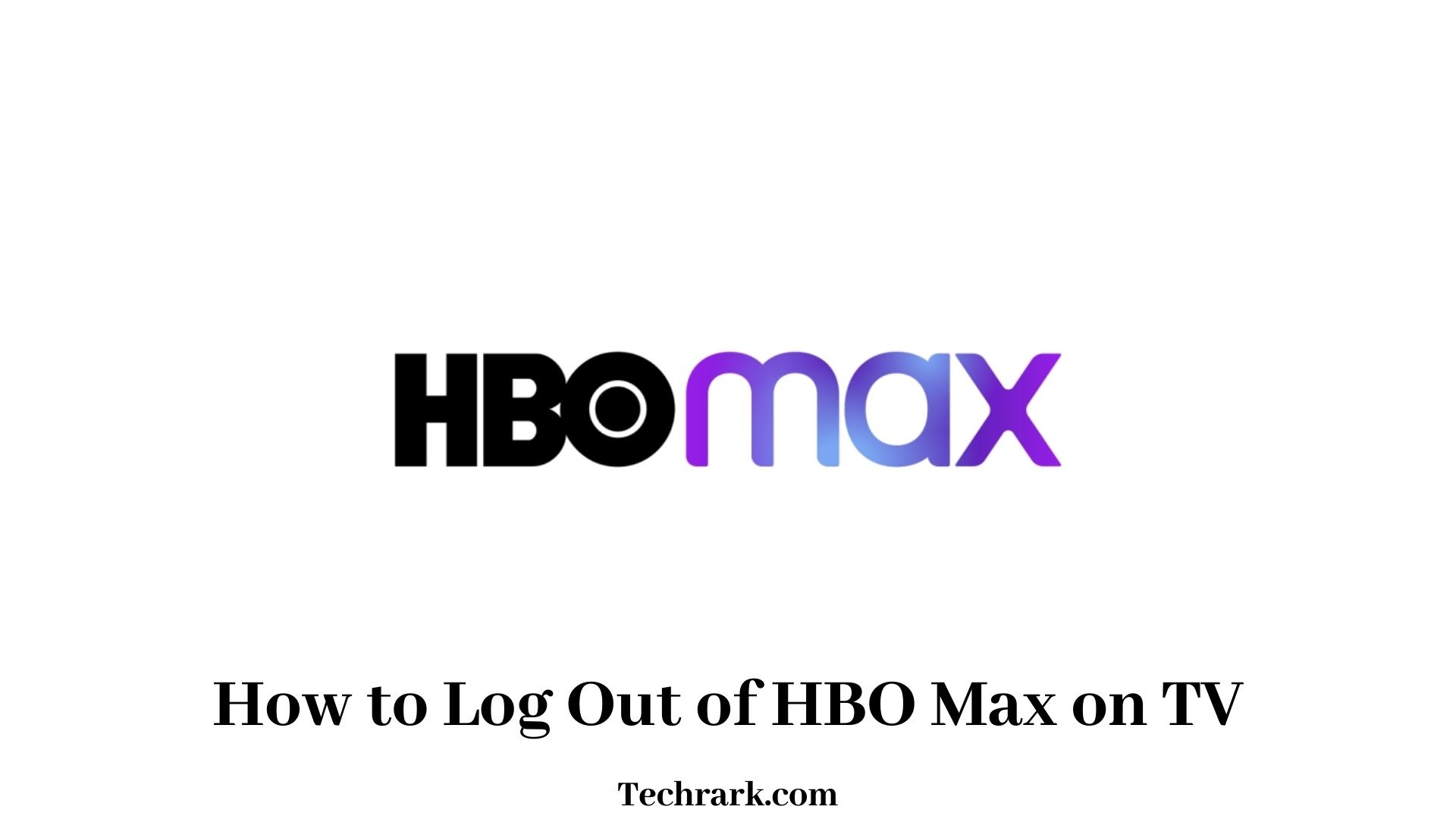 How to Log Out of HBO Max on TV