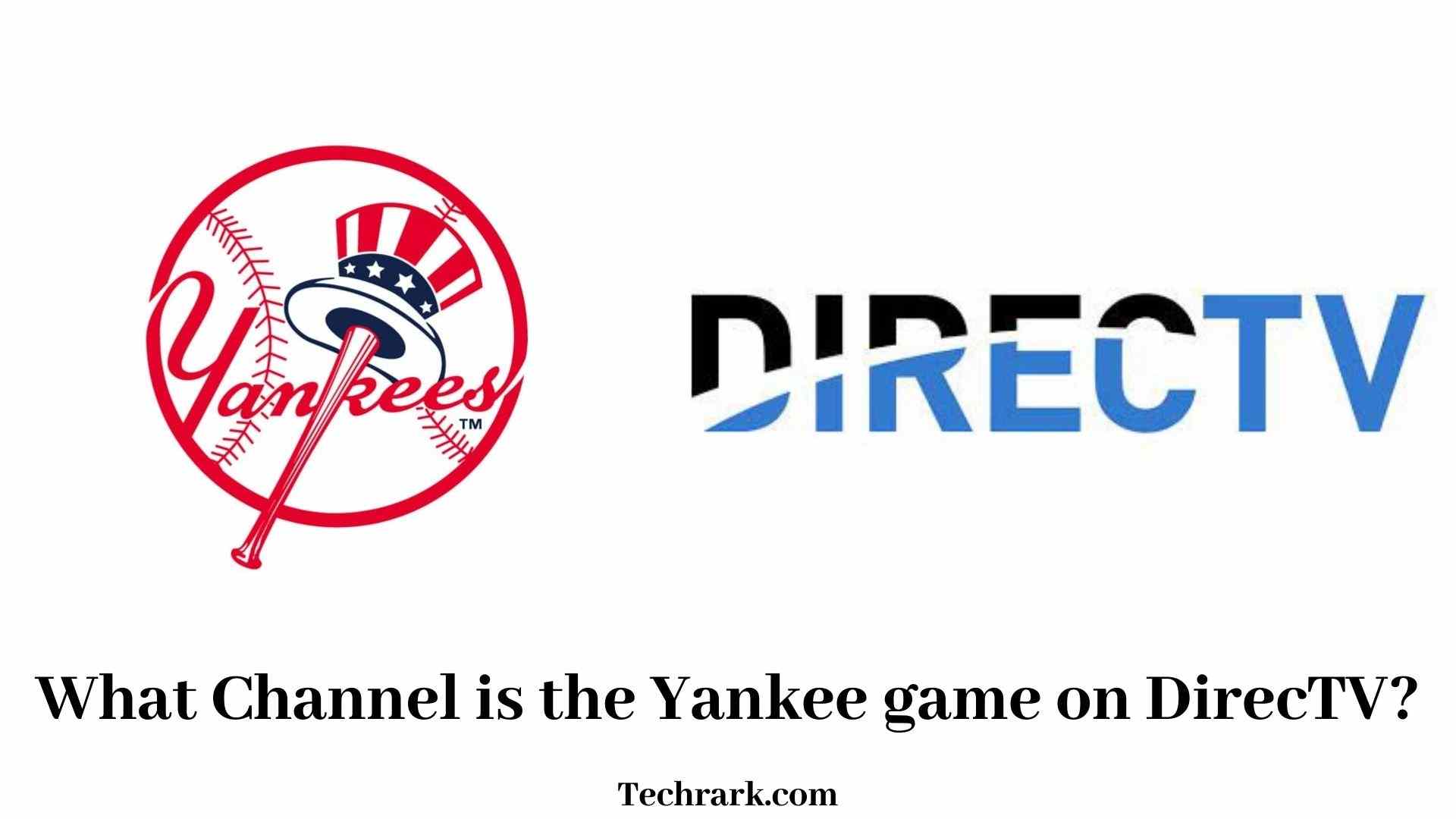 What Channel is Yankee Game on DirecTV