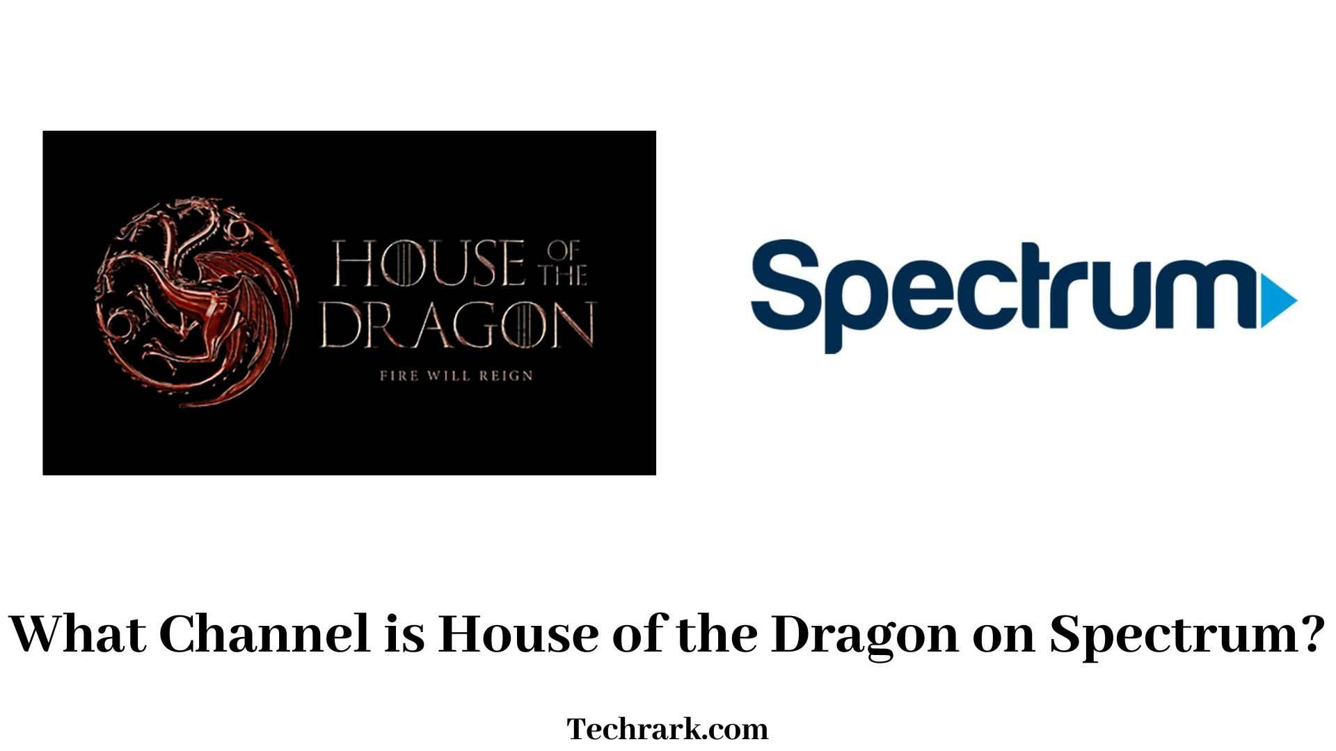 What Channel is House of the Dragon on Spectrum