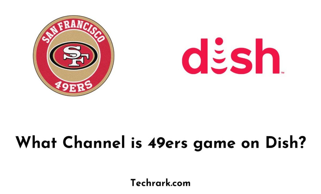 What Channel is the 49ers game on Dish
