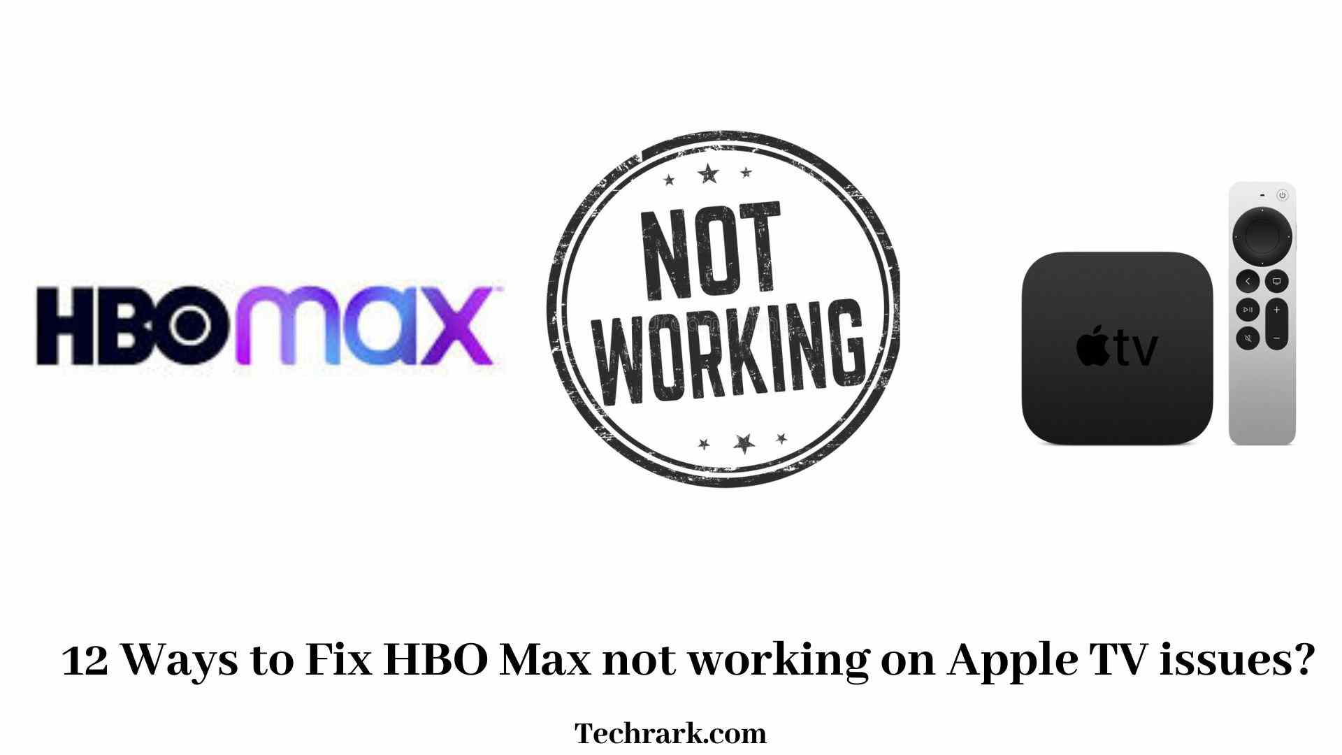 HBO Max not Working on Apple TV